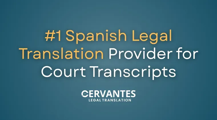 #1 Spanish Legal Translation Provider for Court Transcripts&nbsp;