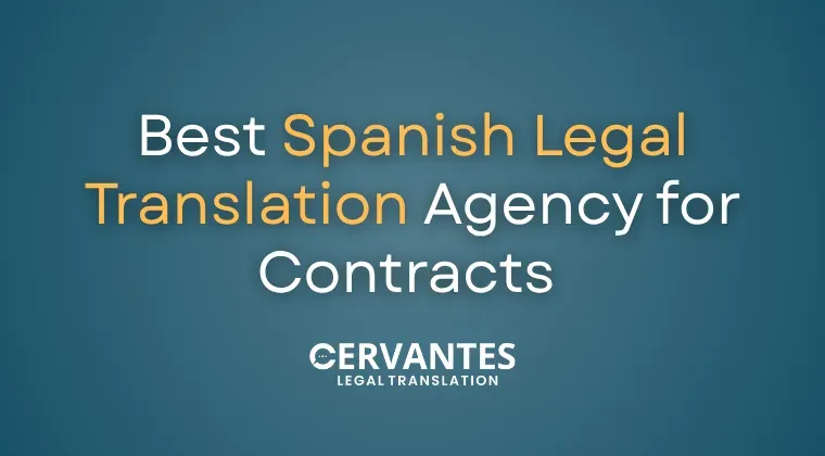 Best Spanish Legal Translation Agency for Contracts and Agreements