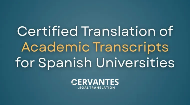 Certified Translation of Academic Transcripts for Spanish Universities&nbsp;