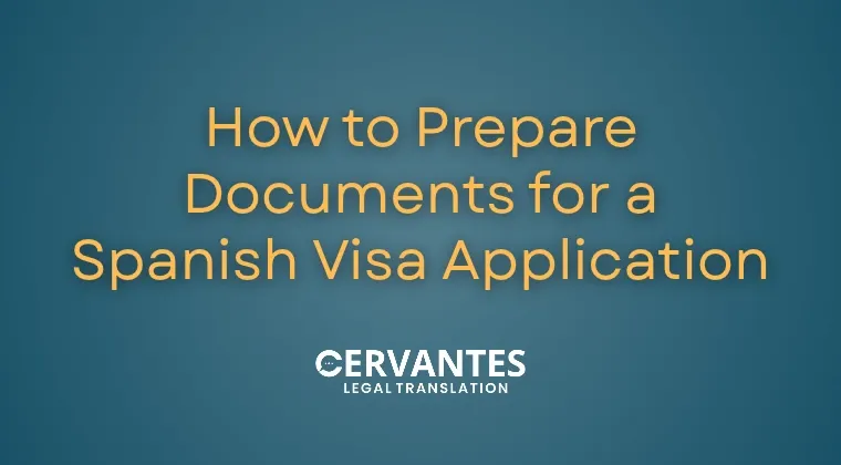 How to Prepare Documents for a Spanish Visa Application