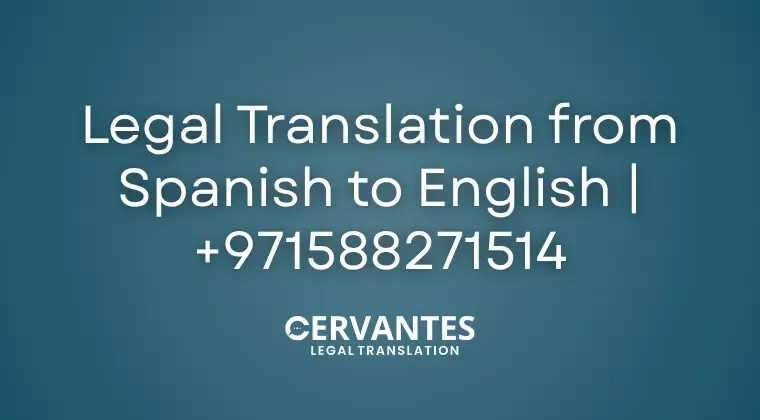 Legal Translation from Spanish to English | +971588271514&nbsp;