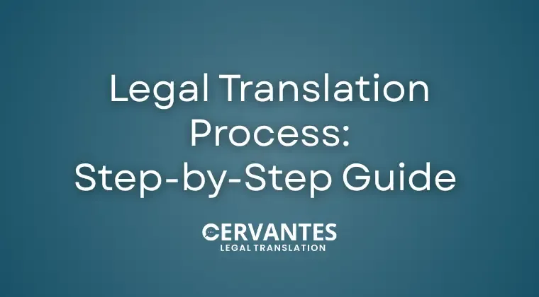 Legal Translation Process: Step-by-Step Guide for Individuals and Companies