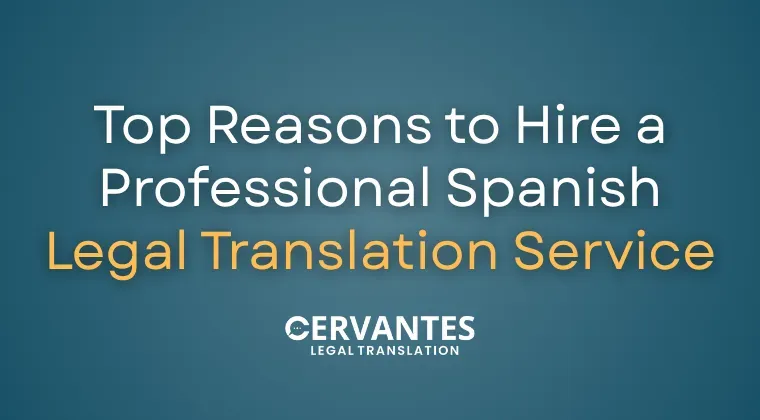 Top Reasons to Hire a Professional Spanish Legal Translation Service