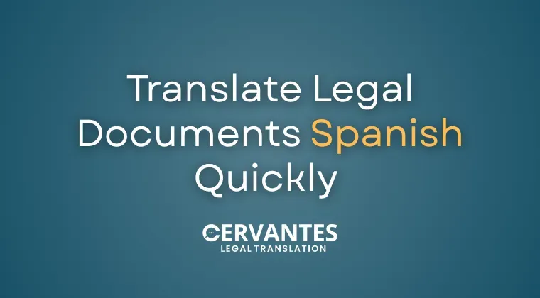 Translate Legal Documents Spanish Quickly&nbsp;