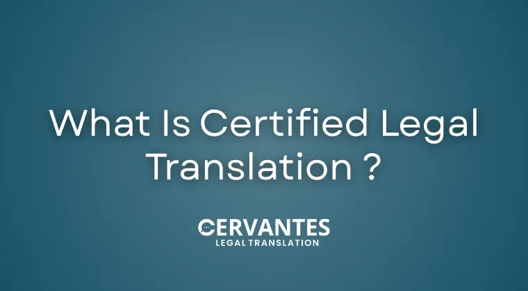 What Is Certified Legal Translation and Why Does It Matter in Spain?