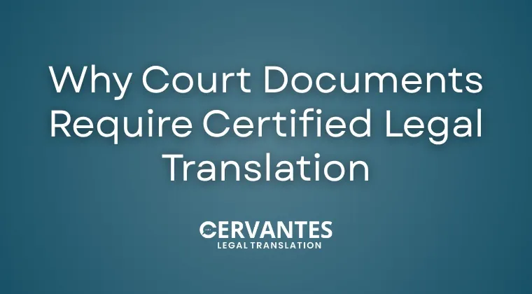 Why Court Documents Require Certified Legal Translation