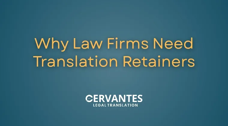 Why Law Firms Need Translation Retainers